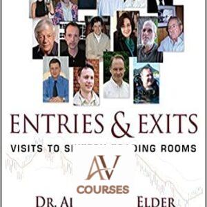 Entries and Exits: Visits to 16 Trading Rooms With Study Guide