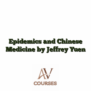 Epidemics and Chinese Medicine by Jeffrey Yuen