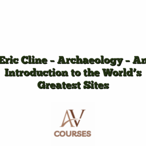 Eric Cline - Archaeology - An Introduction to the World’s Greatest Sites
