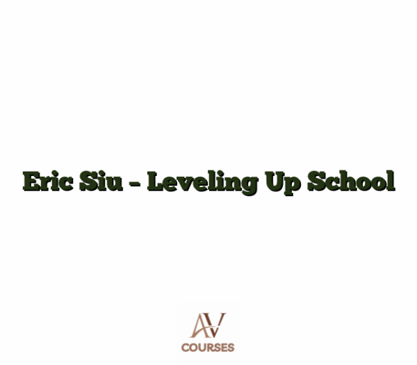 Eric Siu - Leveling Up School