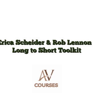 Erica Scheider & Rob Lennon - Long to Short Toolkit