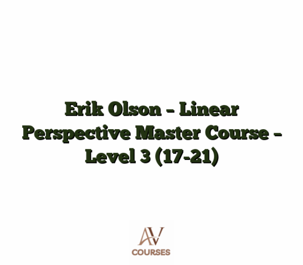 Erik Olson - Linear Perspective Master Course - Level 3 [17-21]
