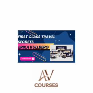 Erika Kullberg - First Class Travel Secrets
