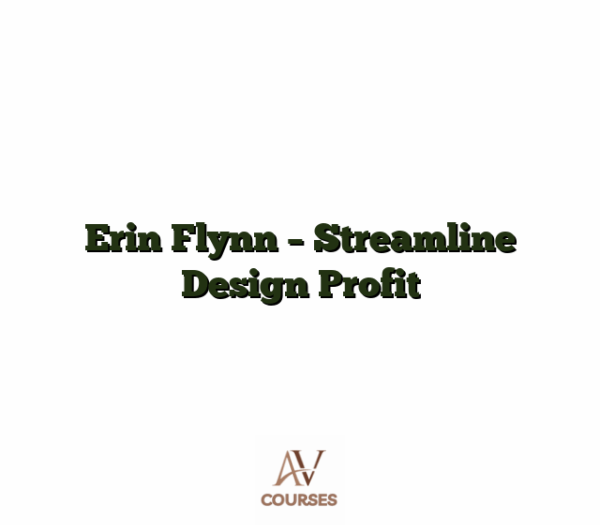 Erin Flynn - Streamline Design Profit