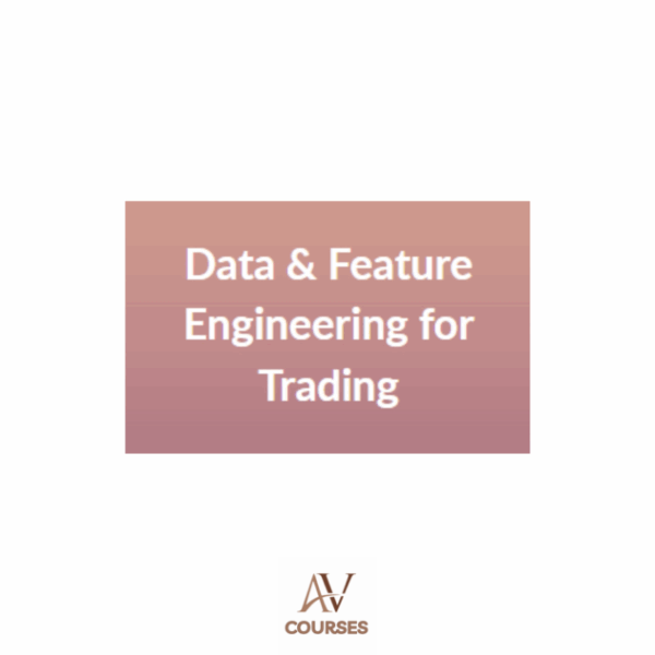 Ernest Chan & Roger Hunter - Data & Feature Engineering for Trading