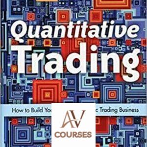 Quantitative Trading: How to Build Your Own Algorithmic Trading Business