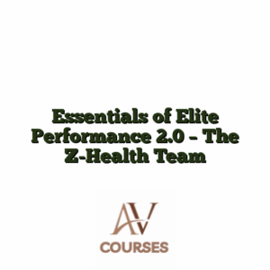 Essentials of Elite Performance 2.0 - The Z-Health Team