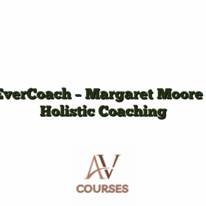 EverCoach - Margaret Moore - Holistic Coaching