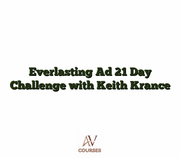 Everlasting Ad 21 Day Challenge with Keith Krance