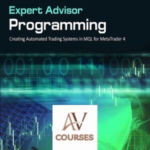 Expert Advisor Programming: Creating Automated Trading Systems in MQL for MetaTrader 4