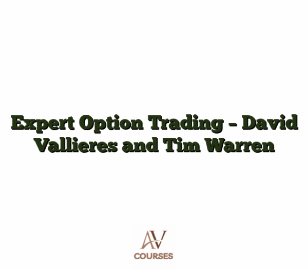 Expert Option Trading - David Vallieres and Tim Warren