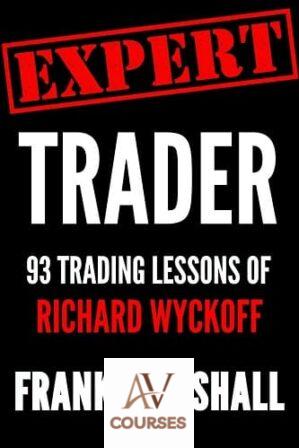 Expert Trader 93 Trading Lessons of Richard Wyckoff