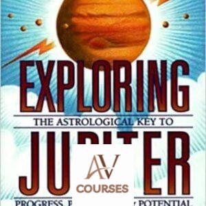 Exploring Jupiter: The Astrological Key to Progress, Prosperity and Potential