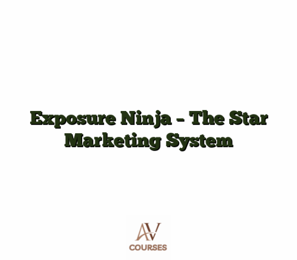 Exposure Ninja - The Star Marketing System