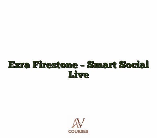 Ezra Firestone - Smart Social Live
