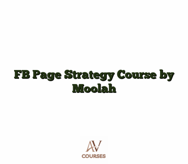 FB Page Strategy Course by Moolah