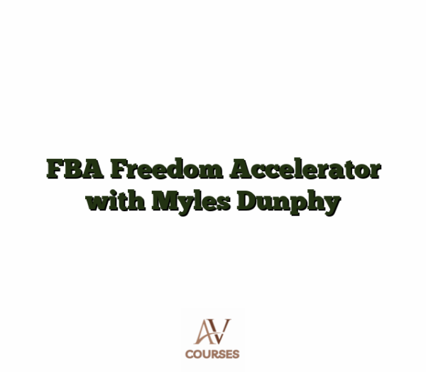 FBA Freedom Accelerator with Myles Dunphy