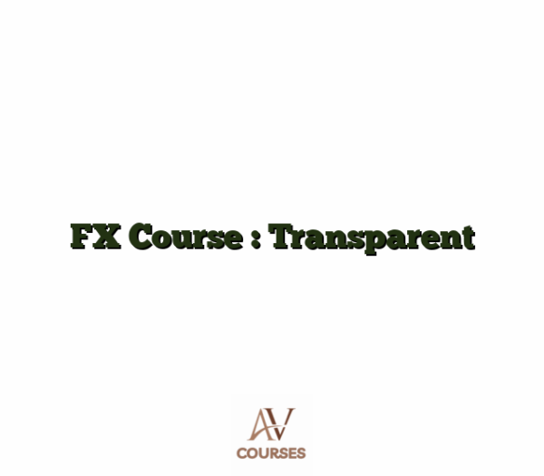 FX Course : Transparent