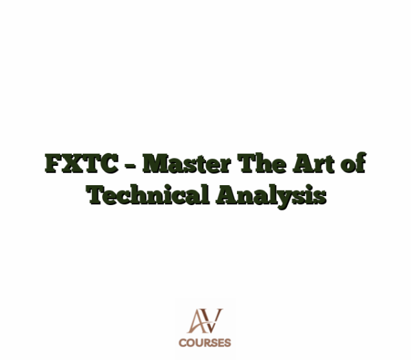 FXTC - Master The Art of Technical Analysis