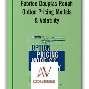 Fabrice Douglas Rouah – Option Pricing Models & Volatility