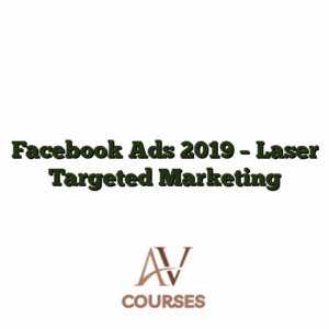 Facebook Ads 2019 - Laser Targeted Marketing