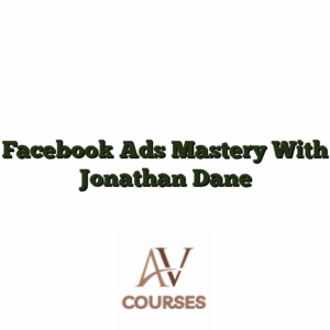 Facebook Ads Mastery With Jonathan Dane