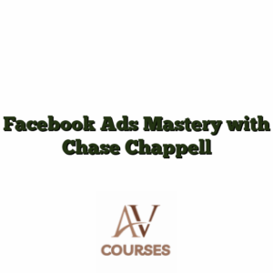 Facebook Ads Mastery with Chase Chappell