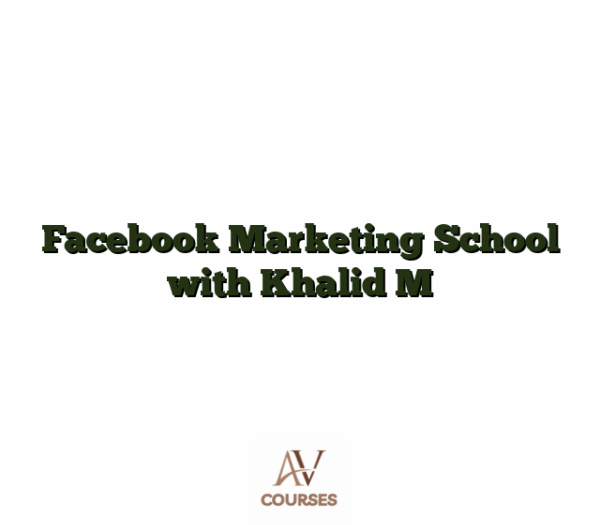 Facebook Marketing School with Khalid M