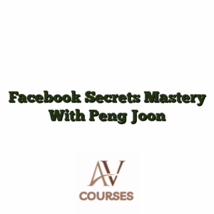 Facebook Secrets Mastery With Peng Joon
