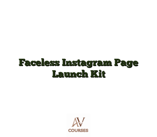 Faceless Instagram Page Launch Kit