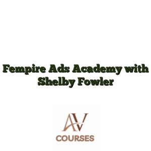 Fempire Ads Academy with Shelby Fowler