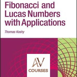 Fibonacci and Lucas Numbers with Applications (Volume 1 and 2)