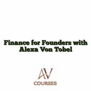 Finance for Founders with Alexa Von Tobel