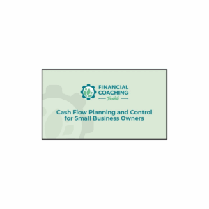 Financial Coach Academy – Cash Flow Planning and Control for Small Business Owners