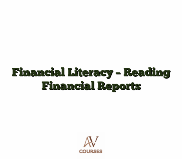 Financial Literacy - Reading Financial Reports