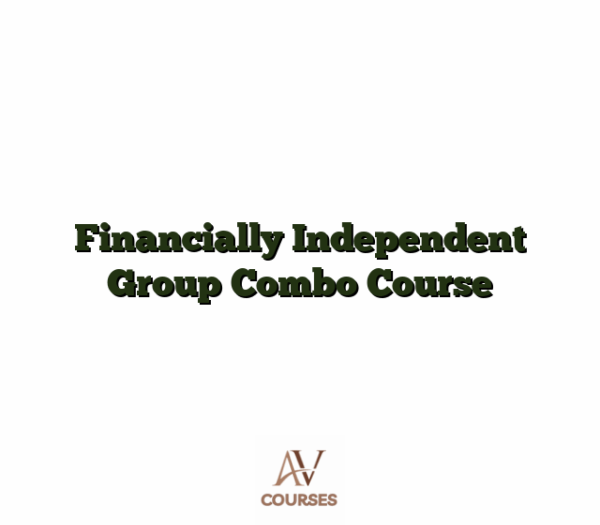Financially Independent Group Combo Course
