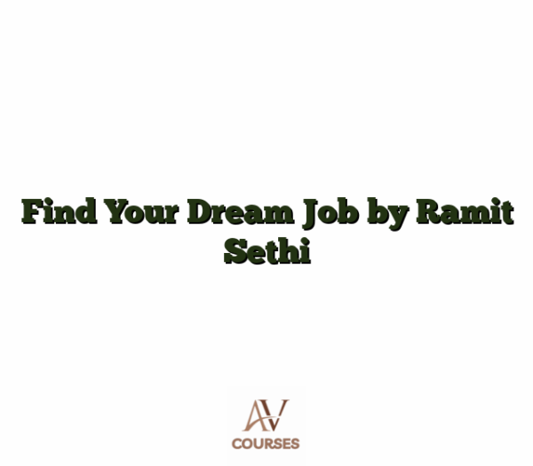 Find Your Dream Job by Ramit Sethi