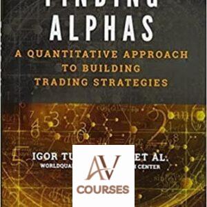 Finding Alphas: A Quantitative Approach to Building Trading Strategies