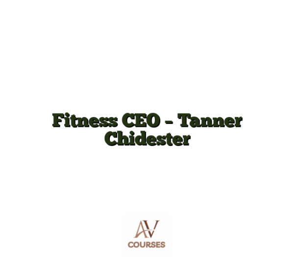 Fitness CEO - Tanner Chidester