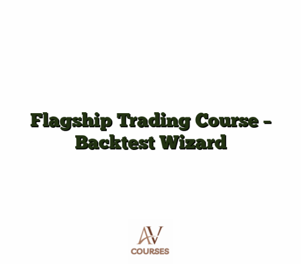 Flagship Trading Course - Backtest Wizard