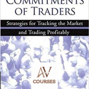 Commitments of Traders: Strategies for Tracking the Market and Trading Profitably