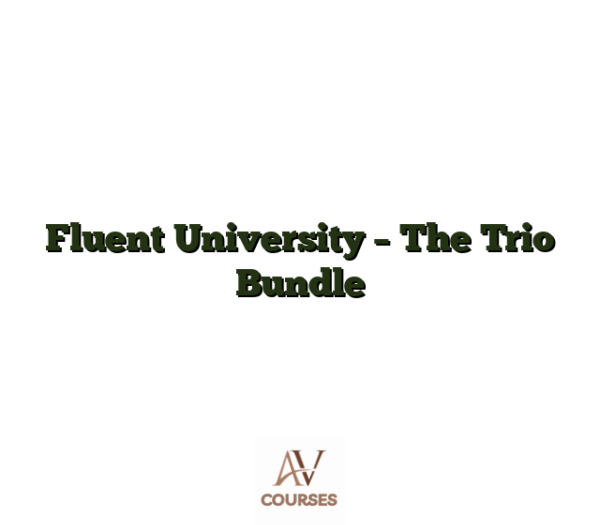 Fluent University - The Trio Bundle