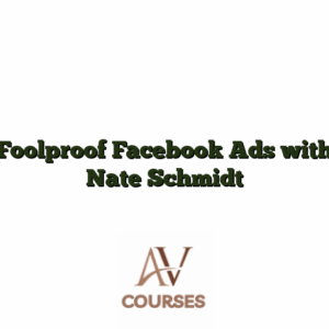 Foolproof Facebook Ads with Nate Schmidt
