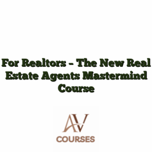 For Realtors - The New Real Estate Agents Mastermind Course