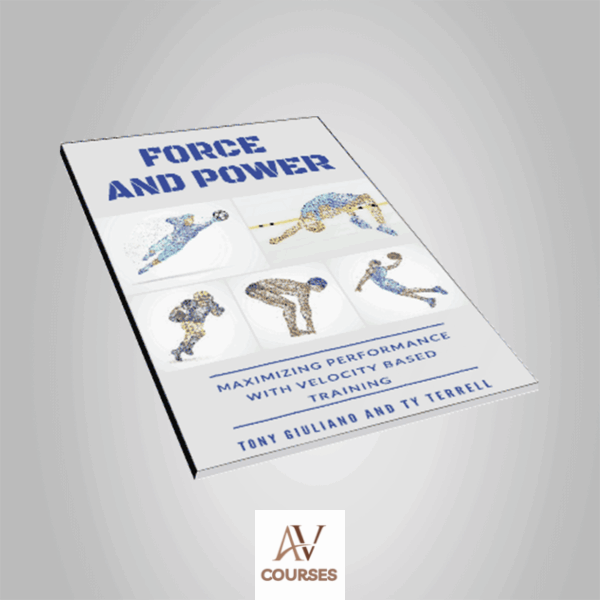 Force and Power - Maximizing Performance with Velocity-Based Training