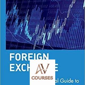 Foreign Exchange: A Practical Guide to the FX Markets