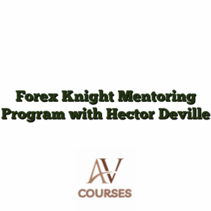 Forex Knight Mentoring Program with Hector Deville