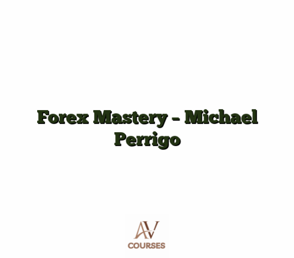 Forex Mastery - Michael Perrigo