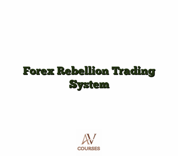 Forex Rebellion Trading System