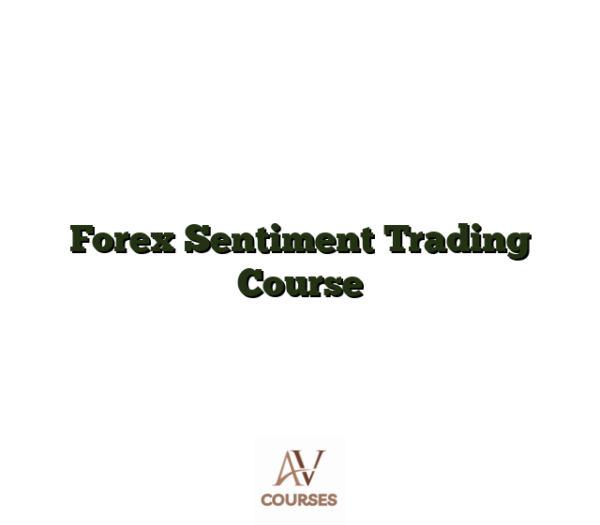 Forex Sentiment Trading Course